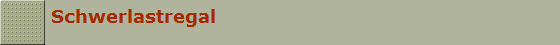 Schwerlastregal